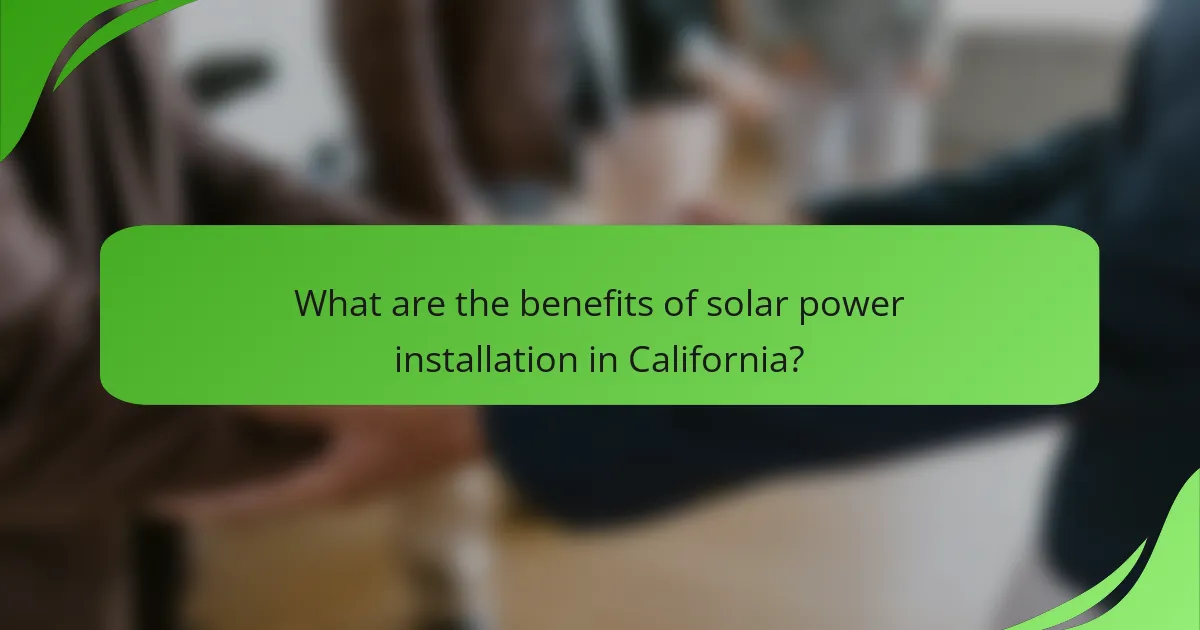 What are the benefits of solar power installation in California?